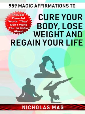 cover image of 959 Magic Affirmations to Cure Your Body, Lose Weight and Regain Your Life